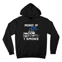 Mind If I Smoke Diesel Semi Truck Back Only Hoodie