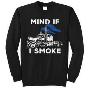 Mind If I Smoke Diesel Semi Truck Back Only Sweatshirt