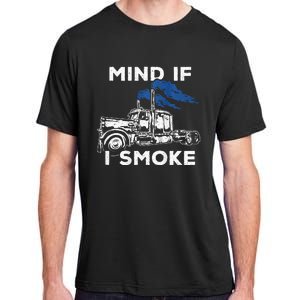 Mind If I Smoke Diesel Semi Truck Back Only Adult ChromaSoft Performance T-Shirt