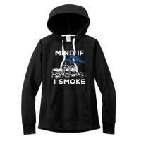 Mind If I Smoke Diesel Semi Truck Back Only Women's Fleece Hoodie