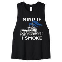 Mind If I Smoke Diesel Semi Truck Back Only Women's Racerback Cropped Tank