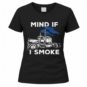 Mind If I Smoke Diesel Semi Truck Back Only Women's T-Shirt