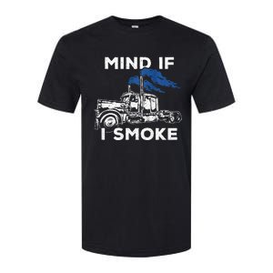 Mind If I Smoke Diesel Semi Truck Back Only Softstyle CVC T-Shirt