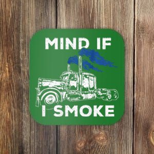 Mind If ISmoke Diesel Semi TruckBack Only Coaster