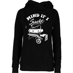 Mind If I Smoke Funny BBQ Smoker & Grilling Womens Funnel Neck Pullover Hood