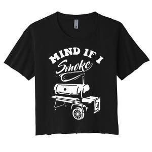 Mind If I Smoke Funny BBQ Smoker & Grilling Women's Crop Top Tee