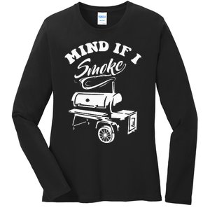 Mind If I Smoke Funny BBQ Smoker & Grilling Ladies Long Sleeve Shirt