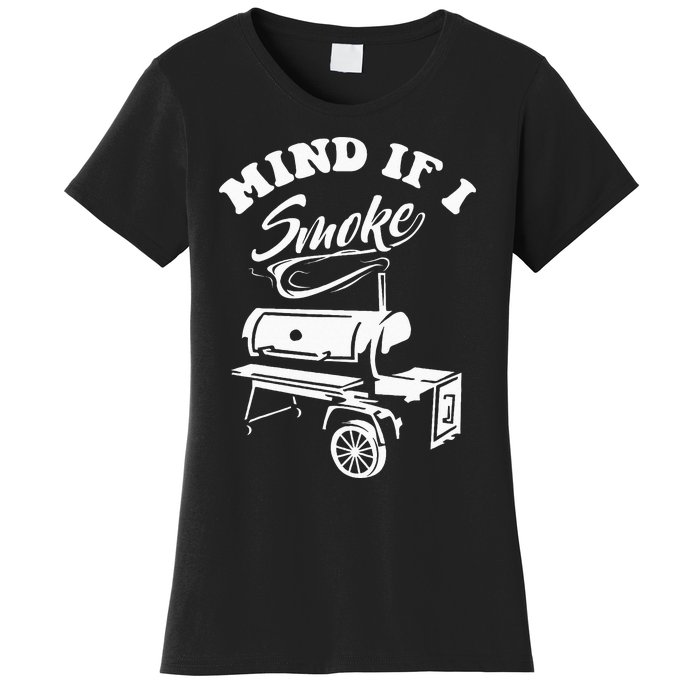 Mind If I Smoke Funny BBQ Smoker & Grilling Women's T-Shirt