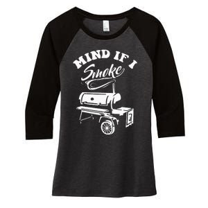 Mind If I Smoke Funny BBQ Smoker & Grilling Women's Tri-Blend 3/4-Sleeve Raglan Shirt