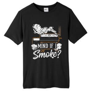 Mind If I Smoke Funny Bbq Smoker Grilling Lover Tall Fusion ChromaSoft Performance T-Shirt