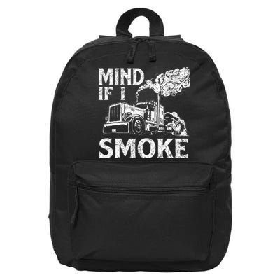 Mind If I Smoke Semi Truck Driver Trucker Big Rig Trucking 16 in Basic Backpack