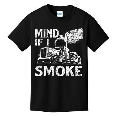 Mind If I Smoke Semi Truck Driver Trucker Big Rig Trucking Kids T-Shirt