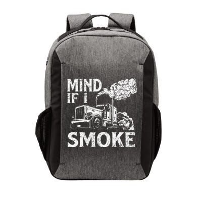 Mind If I Smoke Semi Truck Driver Trucker Big Rig Trucking Vector Backpack