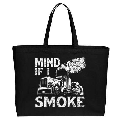 Mind If I Smoke Semi Truck Driver Trucker Big Rig Trucking Cotton Canvas Jumbo Tote