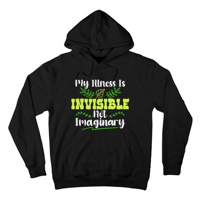 My Illness Is Invisible Not Imaginary Disease Disability Hoodie