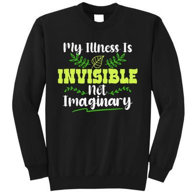 My Illness Is Invisible Not Imaginary Disease Disability Sweatshirt