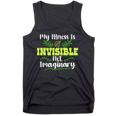 My Illness Is Invisible Not Imaginary Disease Disability Tank Top