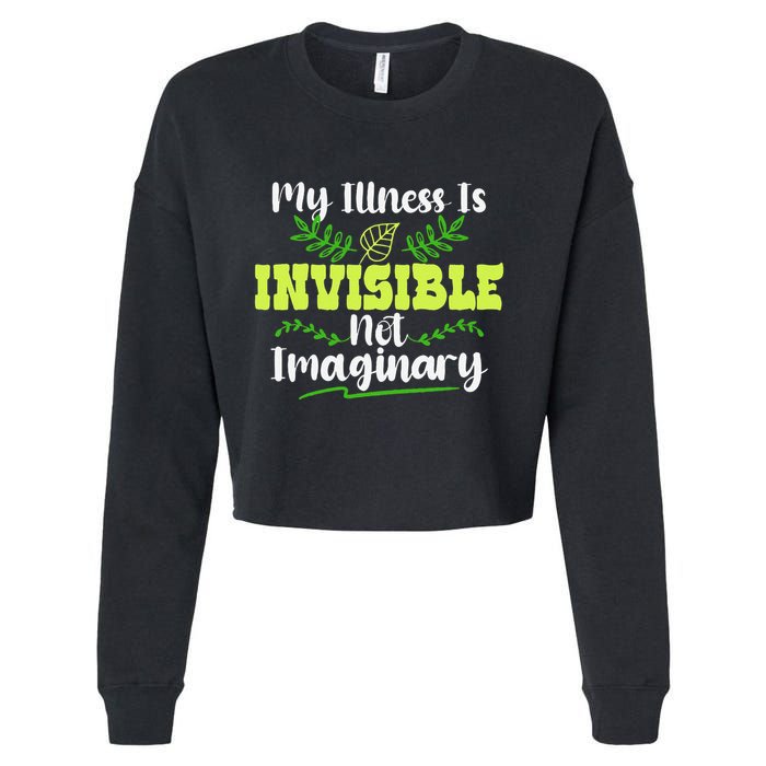 My Illness Is Invisible Not Imaginary Disease Disability Cropped Pullover Crew