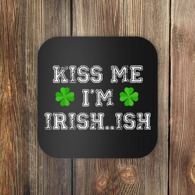 Me I'm Irish...ish Humor Funny St. Paddys Day Coaster