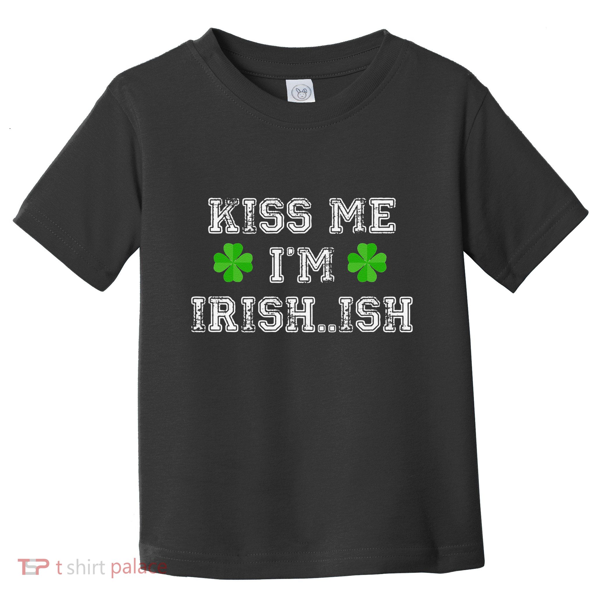Me I'm Irish...ish Humor Funny St. Paddys Day Toddler T-Shirt
