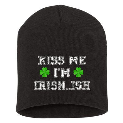 Me I'm Irish...ish Humor Funny St. Paddys Day Short Acrylic Beanie