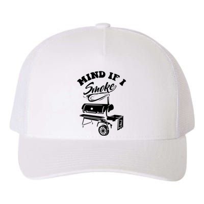 Mind If I Smoke Funny Bbq Smoker & Grilling Gift Yupoong Adult 5-Panel Trucker Hat