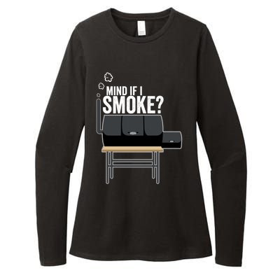 Mind If I Smoke? Funny Bbq Smoker And Grilling Gift Idea Meaningful Gift Womens CVC Long Sleeve Shirt