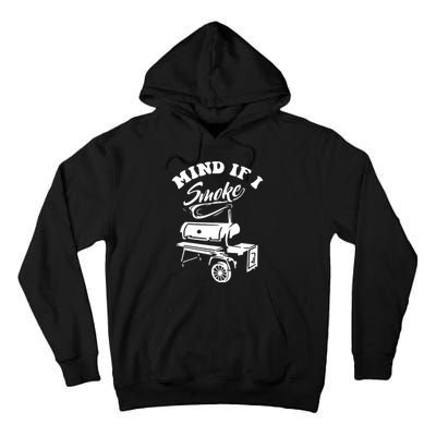 Mind If I Smoke Funny BBQ Smoker & Grilling Tall Hoodie