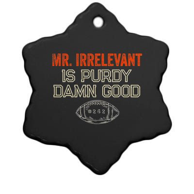 Mr Irrelevant Is Purdy Damn Good Ceramic Star Ornament