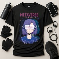 Metaverse I'm In Anime Performance Shirt