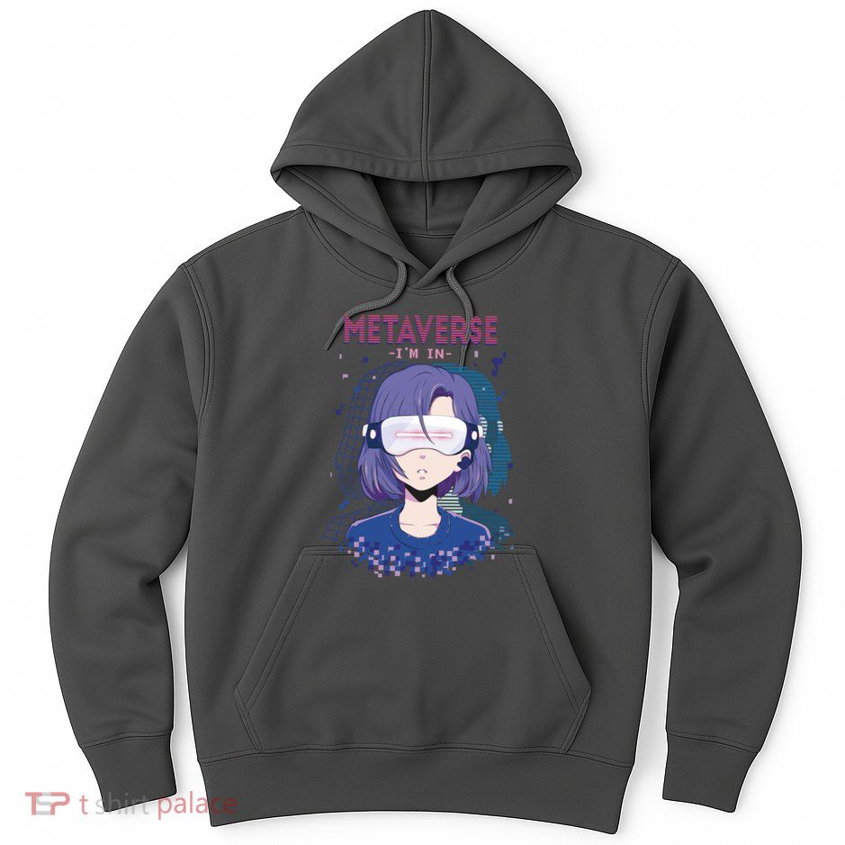 Metaverse I'm In Anime Hoodie