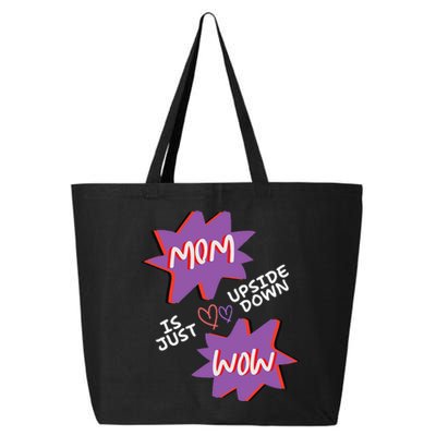 Mom Is Just Upside Down Wow Celebrate Mom 25L Jumbo Tote