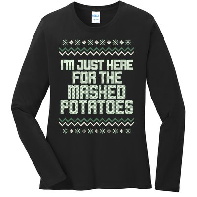 Middleclassfancy IM Just Here For The Mashed Potatoes Christmas Ladies Long Sleeve Shirt