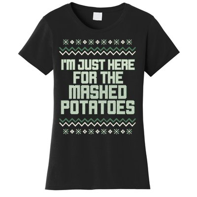 Middleclassfancy IM Just Here For The Mashed Potatoes Christmas Women's T-Shirt