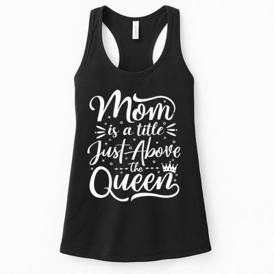Mom Is Just A Title Above The Queen Womens Tank Top