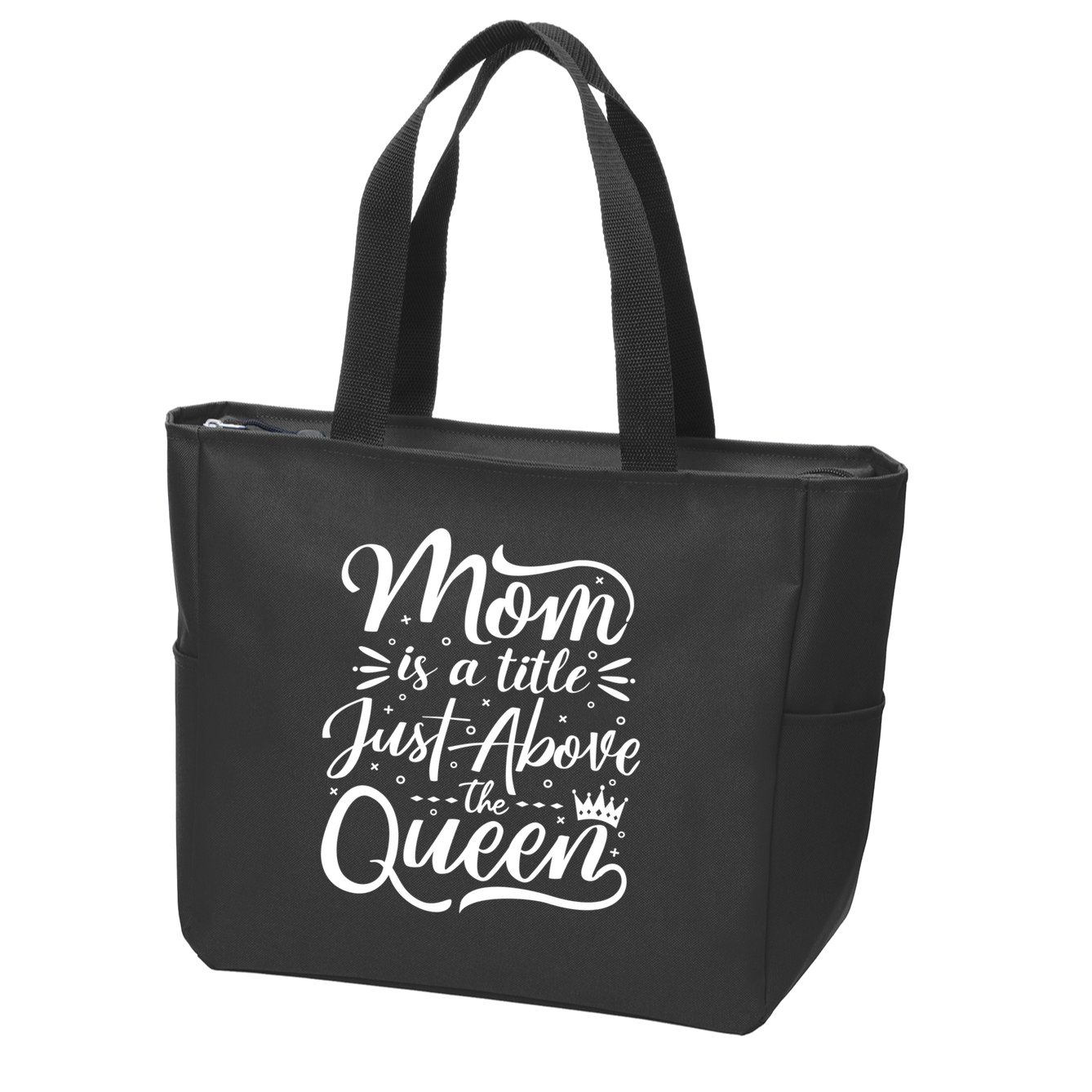 Mom Is Just A Title Above The Queen Zip Tote Bag