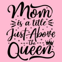 Mom Is Just A Title Above The Queen Visor