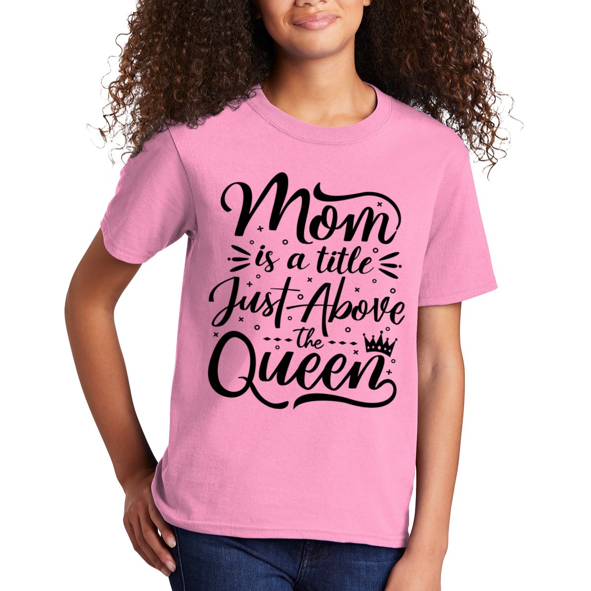 Mom Is Just A Title Above The Queen Kids T-Shirt
