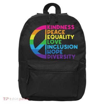 Motivational Inspirational Kindness Peace Equality Love Inclusion Hope Diversity  16 in Basic Backpack