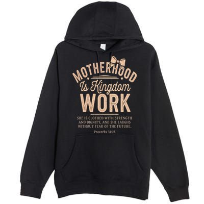Motherhood Is Kingdom Work Coquette Bow Christian Mom Premium Pullover Hoodie