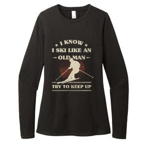 Men I Know I Ski Like An Old Man Try To Keep Up Funny Sport Womens CVC Long Sleeve Shirt