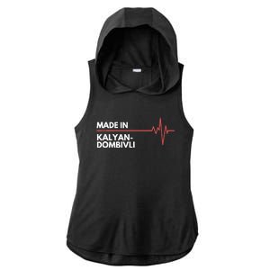 Made In KalyanDombivli India Place Of Birth Hometown Ladies PosiCharge Tri-Blend Wicking Draft Hoodie Tank