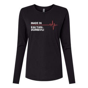 Made In KalyanDombivli India Place Of Birth Hometown Womens Cotton Relaxed Long Sleeve T-Shirt