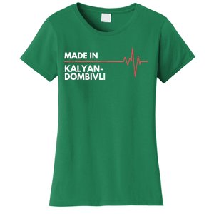 Made In KalyanDombivli India Place Of Birth Hometown Women's T-Shirt