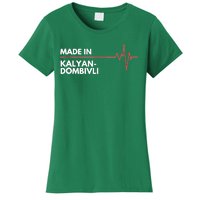 Made In KalyanDombivli India Place Of Birth Hometown Women's T-Shirt