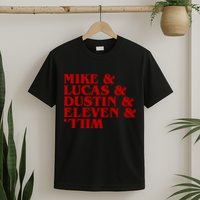 Mike & Lucas & Dustin & Elevin & Will T-Shirt