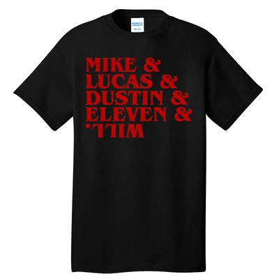 Mike & Lucas & Dustin & Elevin & Will Tall T-Shirt