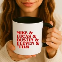 Mike & Lucas & Dustin & Elevin & Will Mug