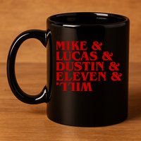 Mike & Lucas & Dustin & Elevin & Will 11oz C Handle Ceramic Mug
