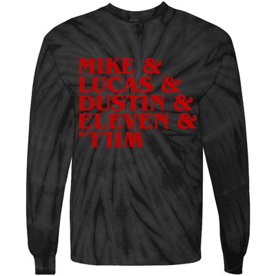 Mike & Lucas & Dustin & Elevin & Will Tie-Dye Long Sleeve Shirt